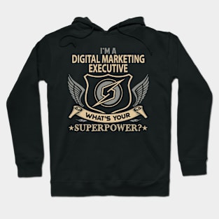 Digital Marketing Executive T Shirt - Superpower Gift Item Tee Hoodie